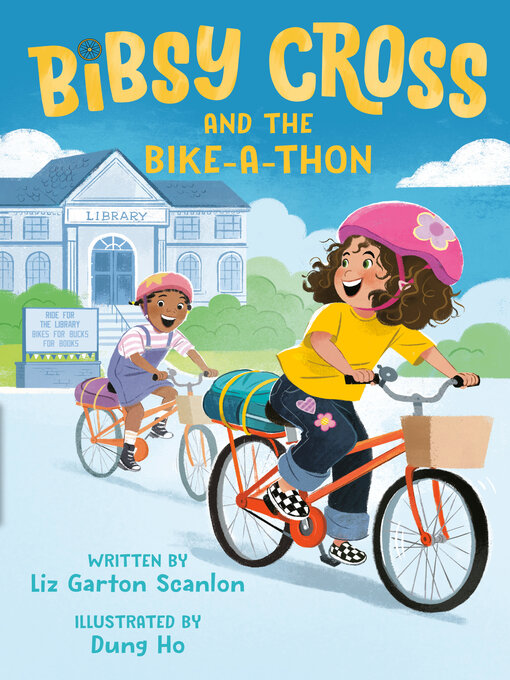 Title details for Bibsy Cross and the Bike-a-Thon by Liz Garton Scanlon - Available